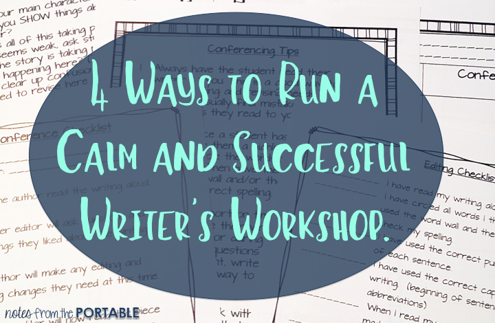 4 Ways to Run a Calm and Successful Writer's Workshop