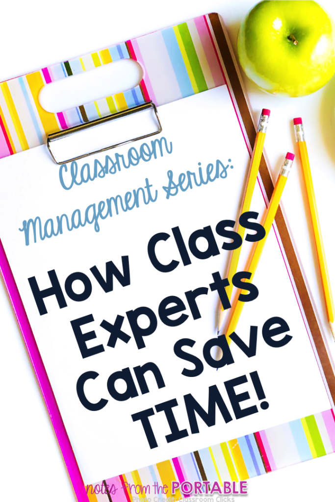 Classroom Management Series. How Class Experts Can Save You Time