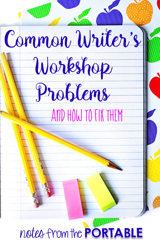 Common Writer's Workshop Problems and How to FIx them. Free tips and ideas to keep your students engaged and writing. 