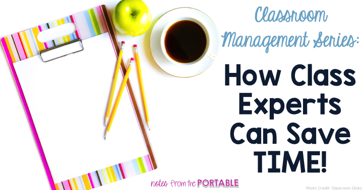 Classroom Management Series. How class experts can save your precious teaching time.