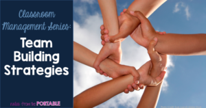 Team Building Strategies for the classroom. Get your students working together.
