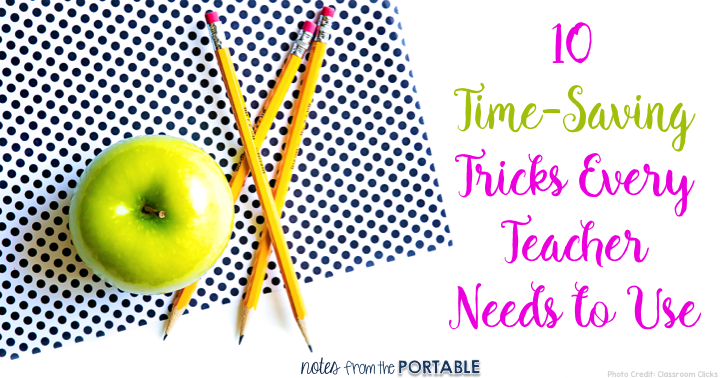 10 Time Saving Tricks Every Teachers Need to Use. Fabulous ideas for organizing my day, keeping kids on track, and saving time. 