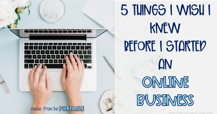 5 Things I Wish I Knew Before Starting an Online Business