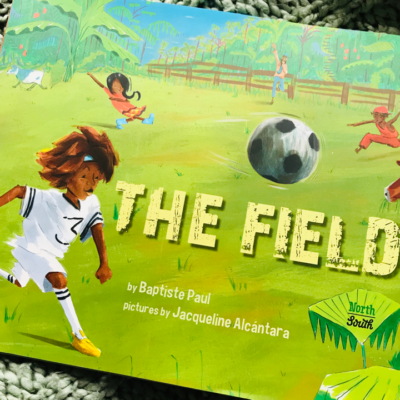 Personal narrative mentor text cover for The Field by Baptiste Paul