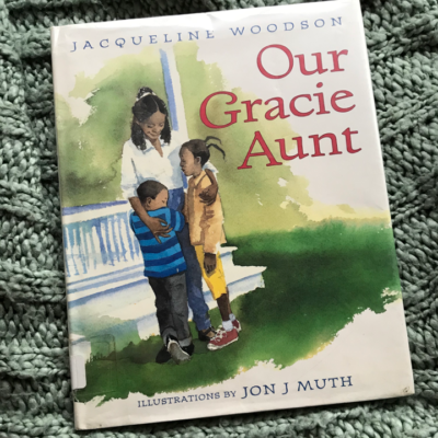 Personal Narrative Mentor Text cover of Our Gracie Aunt by Jacqueline Woodson