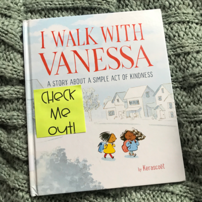 Personal Narrative Mentor Text cover of I Walk with Vanessa: A Story About a Simple Act of Kindness by Kerascoet