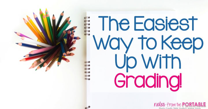Use these simple tips to stay on top of grading!
